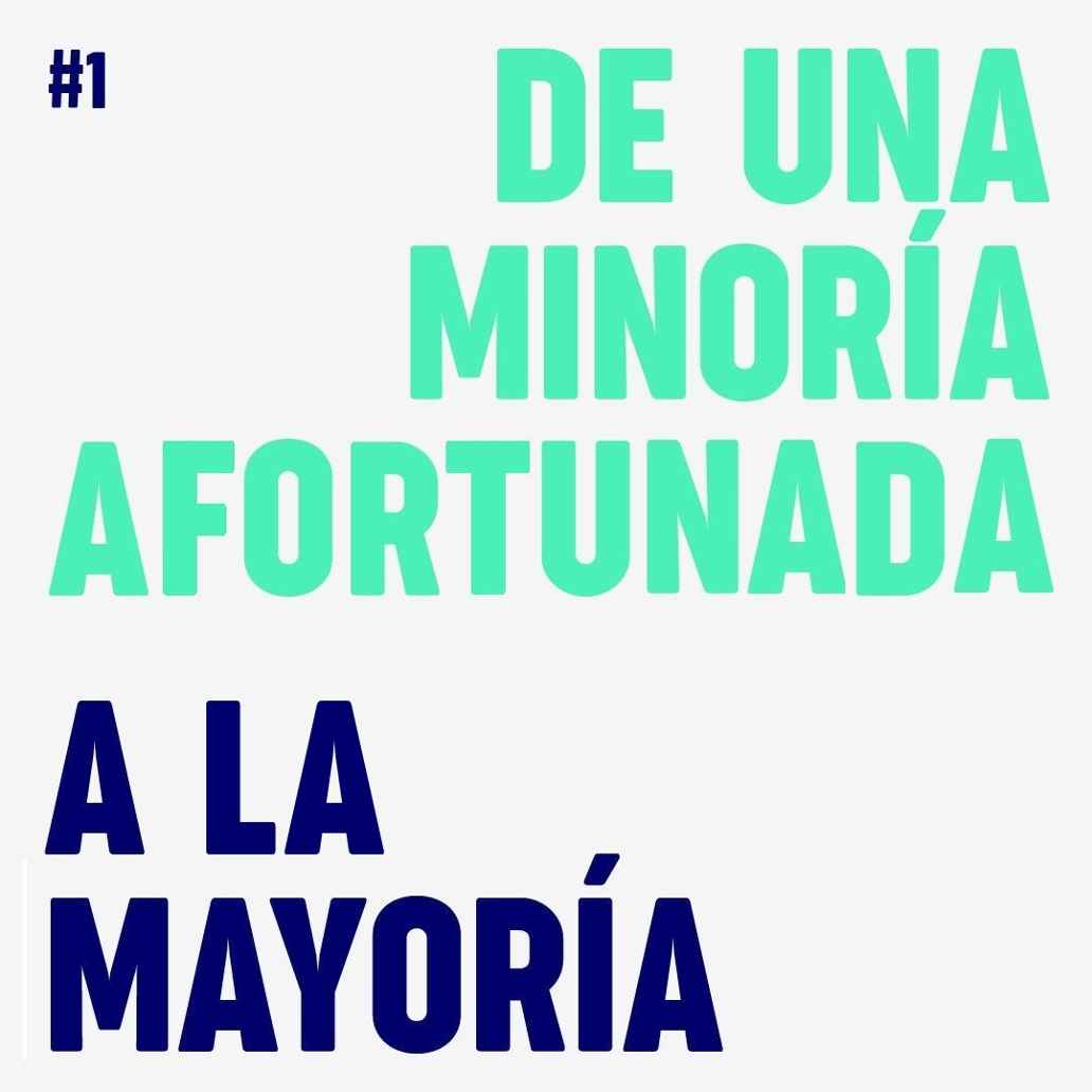 De una minoría afortunada, a la mayoría